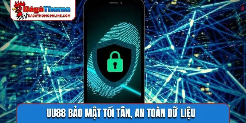 UU88 bảo mật tối tân, an toàn dữ liệu